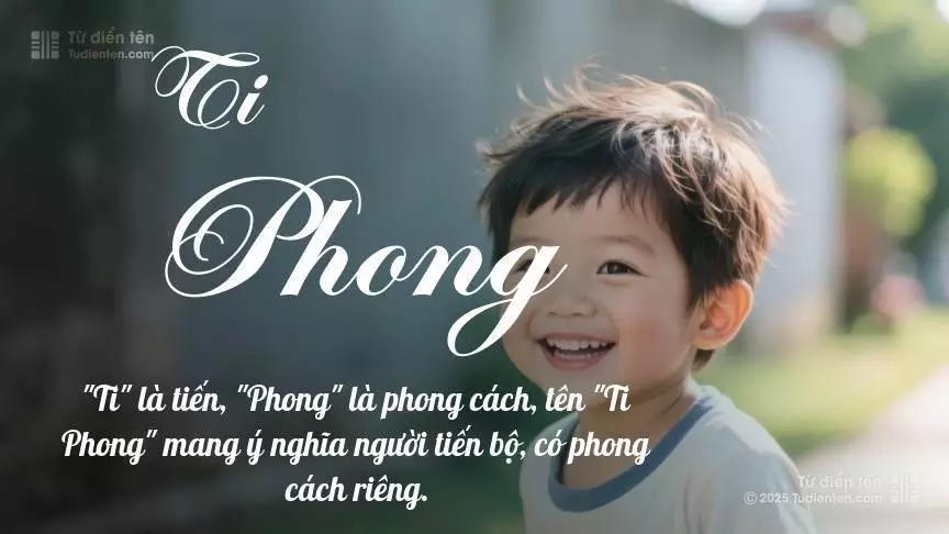 Tên Ti Phong mang đậm sắc thái nam tính, hầu như chỉ xuất hiện trong tên của bé trai.