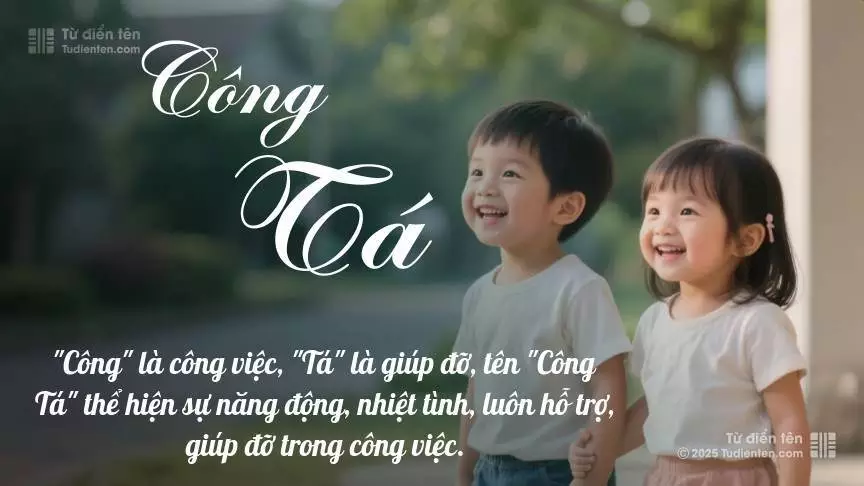 Tên Công Tá rất hiếm khi gặp, mang lại cảm giác độc biệt, mới lạ và cá tính.