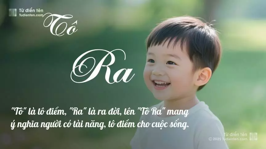 Tên Tô Ra mang đậm sắc thái nam tính, hầu như chỉ xuất hiện trong tên của bé trai.