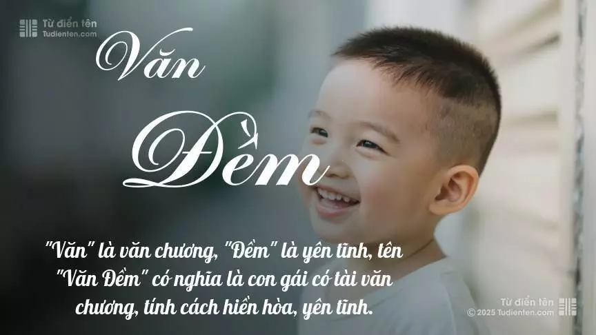 Tên Văn Đềm mang đậm sắc thái nam tính, hầu như chỉ xuất hiện trong tên của bé trai.
