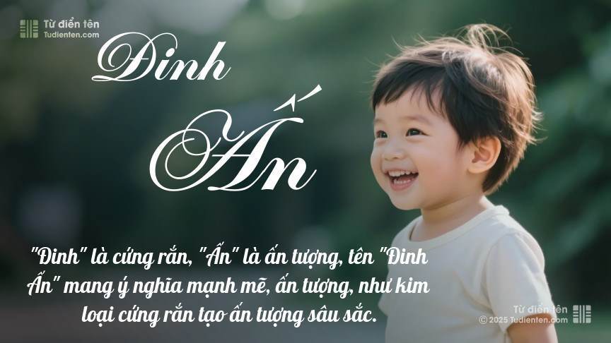 Ý nghĩa ngắn gọn của tên Đinh Ấn