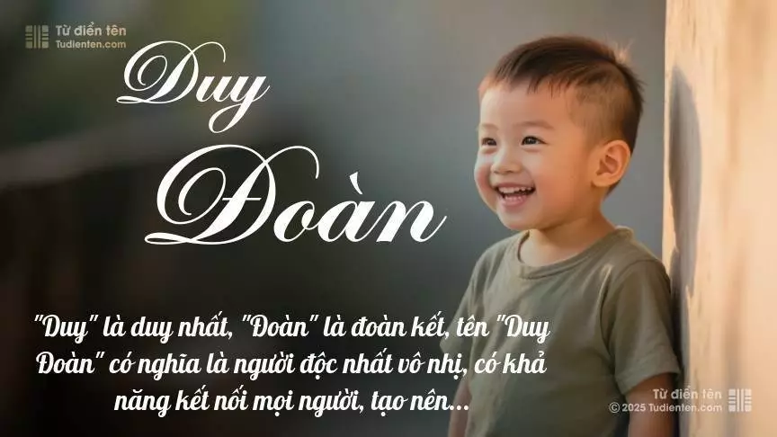 Tên Duy Đoàn mang đậm sắc thái nam tính, hầu như chỉ xuất hiện trong tên của bé trai.