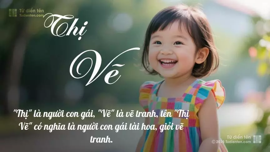Tên Thị Vẽ mang đậm sắc thái nữ tính, hầu như chỉ xuất hiện trong tên của bé gái.