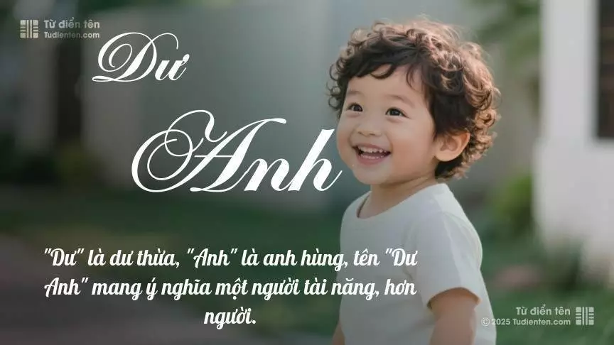 Tên Dư Anh mang đậm sắc thái nam tính, hầu như chỉ xuất hiện trong tên của bé trai.