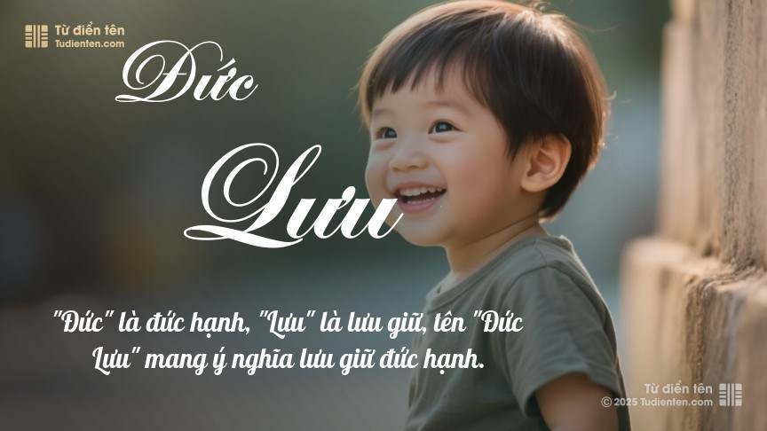 Ý nghĩa ngắn gọn của tên Đức Lưu