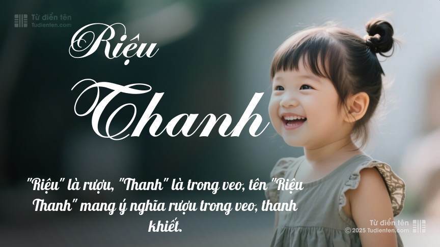 Ý nghĩa ngắn gọn của tên Riệu Thanh