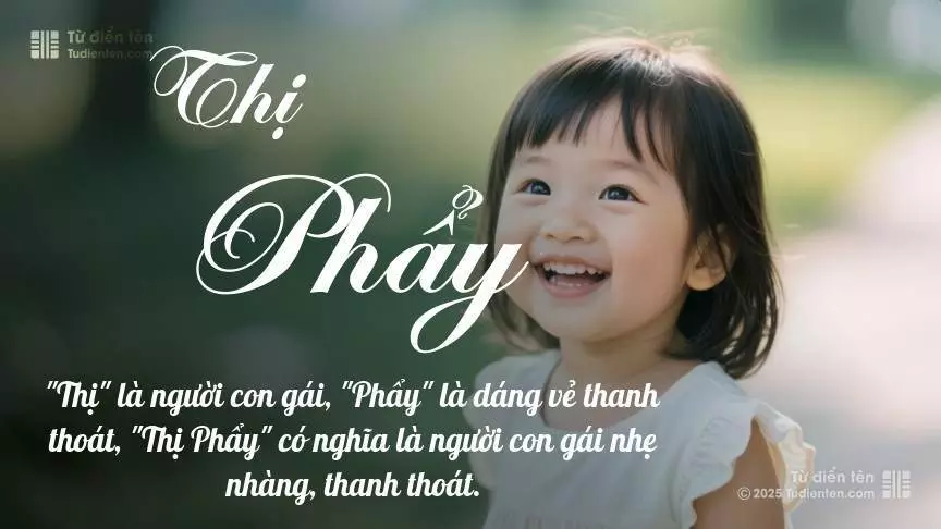 Tên Thị Phẩy mang đậm sắc thái nữ tính, hầu như chỉ xuất hiện trong tên của bé gái.