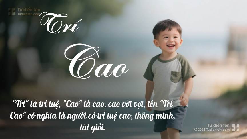Ý nghĩa ngắn gọn của tên Trí Cao