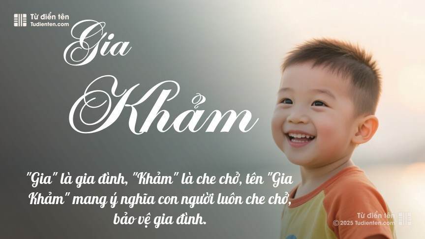 Ý nghĩa ngắn gọn của tên Gia Khảm