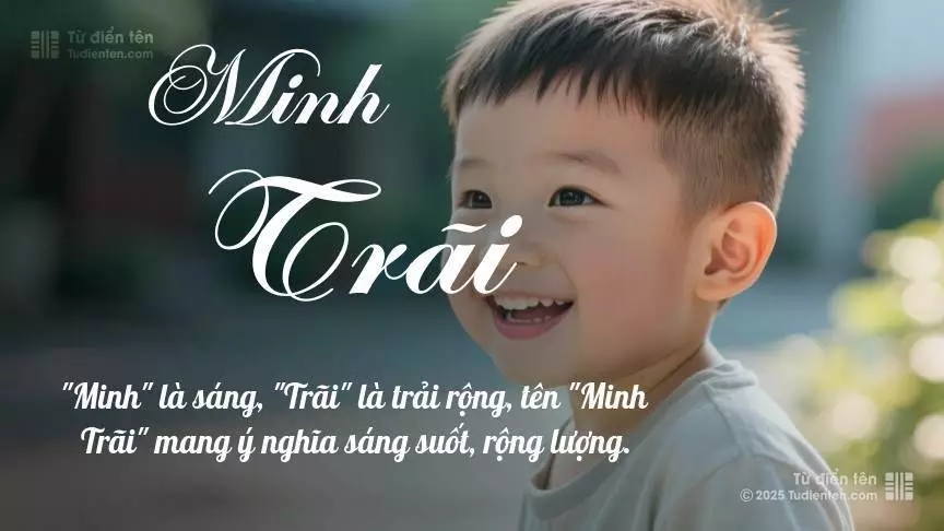 Tên Minh Trãi mang đậm sắc thái nam tính, hầu như chỉ xuất hiện trong tên của bé trai.