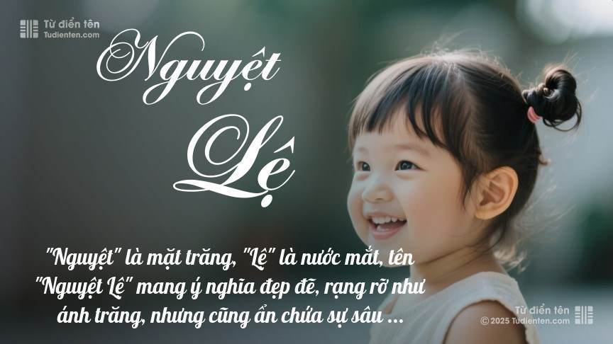 Ý nghĩa ngắn gọn của tên Nguyệt Lệ