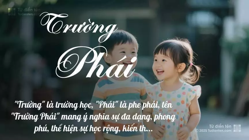 Tên Trường Phái rất hiếm khi gặp, mang lại cảm giác độc biệt, mới lạ và cá tính.
