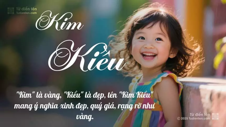 Tên Kim Kiều rất nữ tính, gần như luôn được đặt cho bé gái.