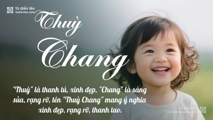 Ý nghĩa ngắn gọn của tên Thuỳ Chang