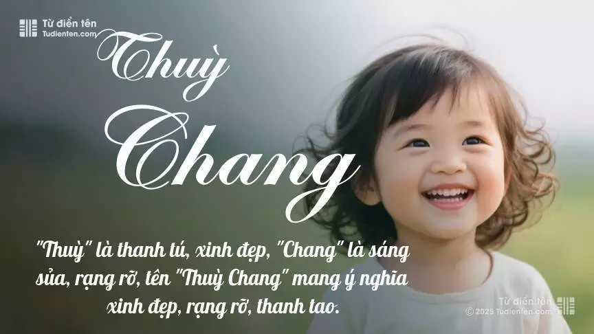 Tên Thuỳ Chang mang đậm sắc thái nữ tính, hầu như chỉ xuất hiện trong tên của bé gái.