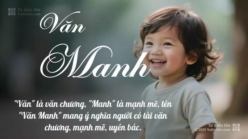 Tên Văn Manh mang đậm sắc thái nam tính, hầu như chỉ xuất hiện trong tên của bé trai.