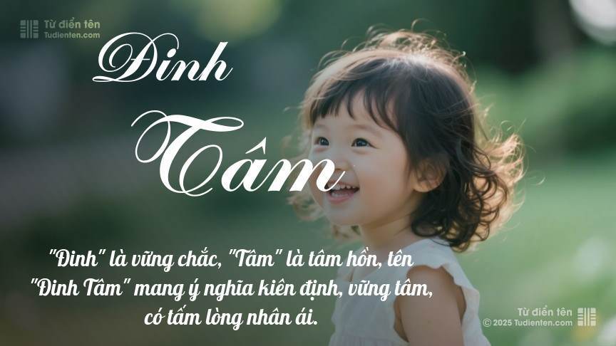 Ý nghĩa ngắn gọn của tên Đinh Tâm
