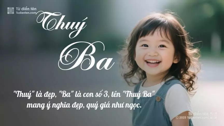 Tên Thuý Ba mang đậm sắc thái nữ tính, hầu như chỉ xuất hiện trong tên của bé gái.
