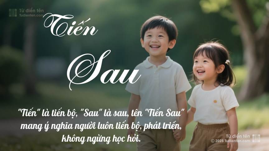 Ý nghĩa ngắn gọn của tên Tiến Sau