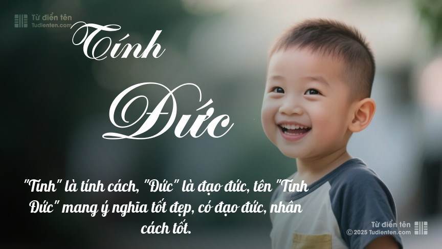 Ý nghĩa ngắn gọn của tên Tính Đức