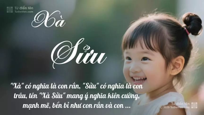 Tên Xà Sửu mang đậm sắc thái nữ tính, hầu như chỉ xuất hiện trong tên của bé gái.