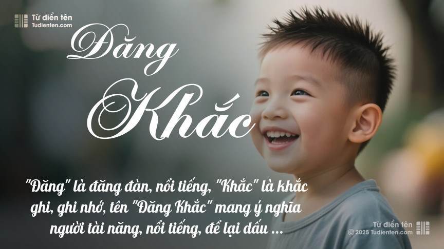 Ý nghĩa ngắn gọn của tên Đăng Khắc