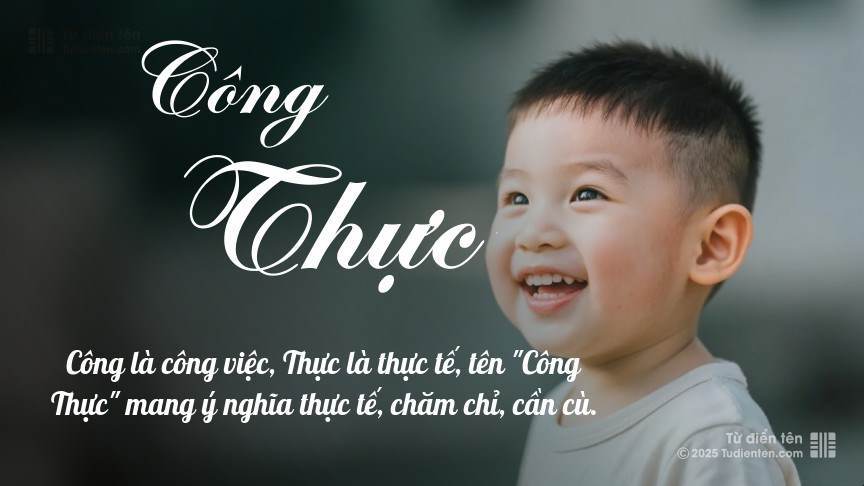 Ý nghĩa ngắn gọn của tên Công Thực