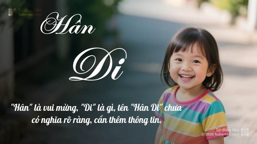 Ý nghĩa ngắn gọn của tên Hân Di