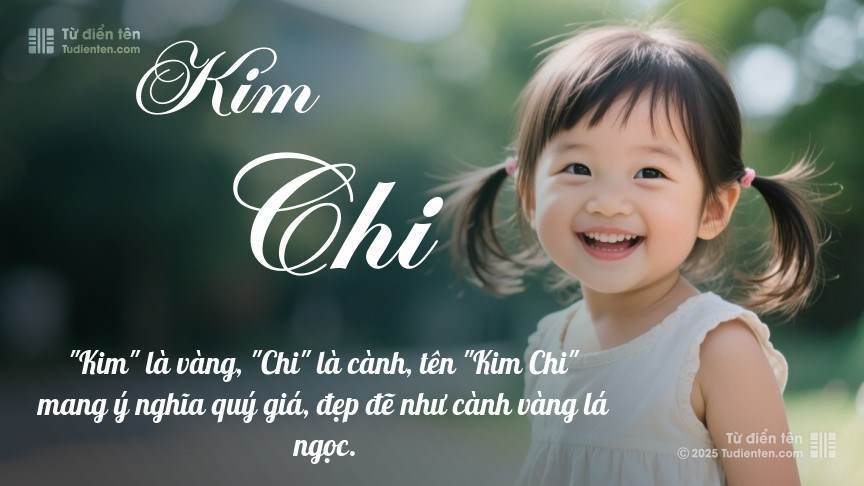 Tên Kim Chi: Ý nghĩa, giới tính, Phong thủy và Thần số học