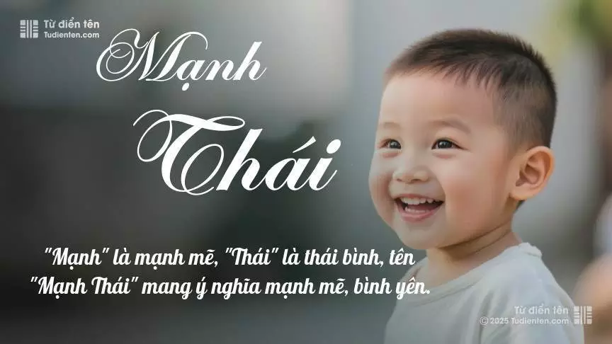 Tên Mạnh Thái mang đậm sắc thái nam tính, hầu như chỉ xuất hiện trong tên của bé trai.