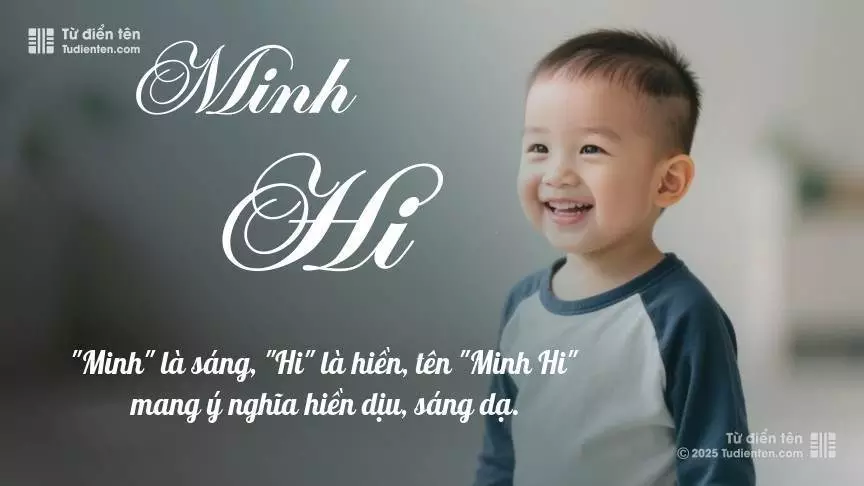 Tên Minh Hi mang đậm sắc thái nam tính, hầu như chỉ xuất hiện trong tên của bé trai.