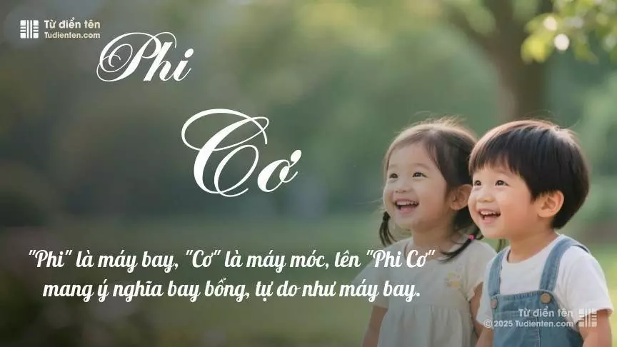 Tên Phi Cơ hơi nghiêng về nam giới, nhưng vẫn có thể dùng cho cả bé trai và bé gái.