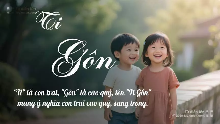 Tên Ti Gôn rất hiếm khi gặp, mang lại cảm giác độc biệt, mới lạ và cá tính.