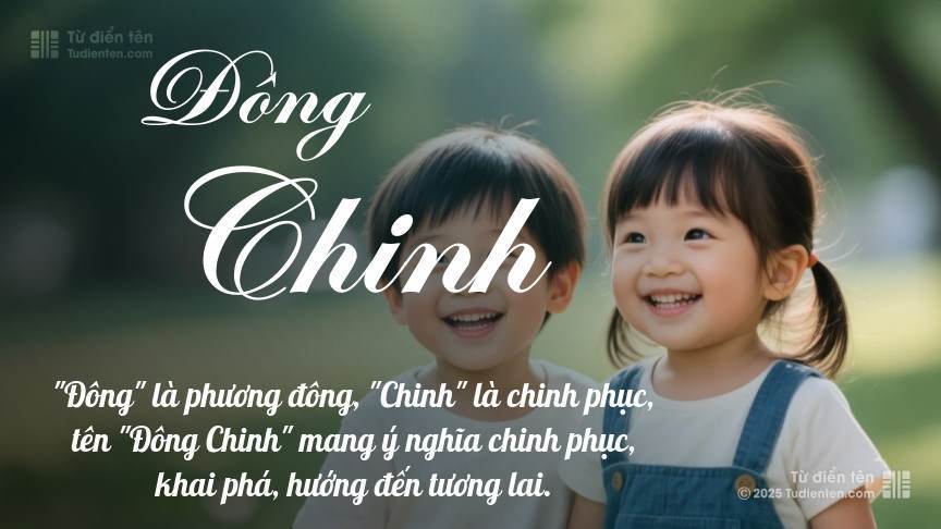 Ý nghĩa ngắn gọn của tên Đông Chinh