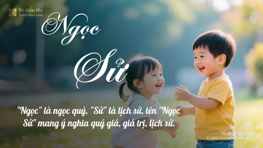 Tên Ngọc Sử hơi nghiêng về nam giới, nhưng vẫn có thể dùng cho cả bé trai và bé gái.