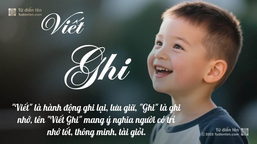 Ý nghĩa ngắn gọn của tên Viết Ghi