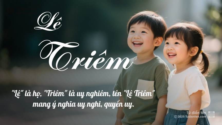 Tên Lê Triêm: Ý nghĩa, Phân tích, Phong thủy và Thần số học