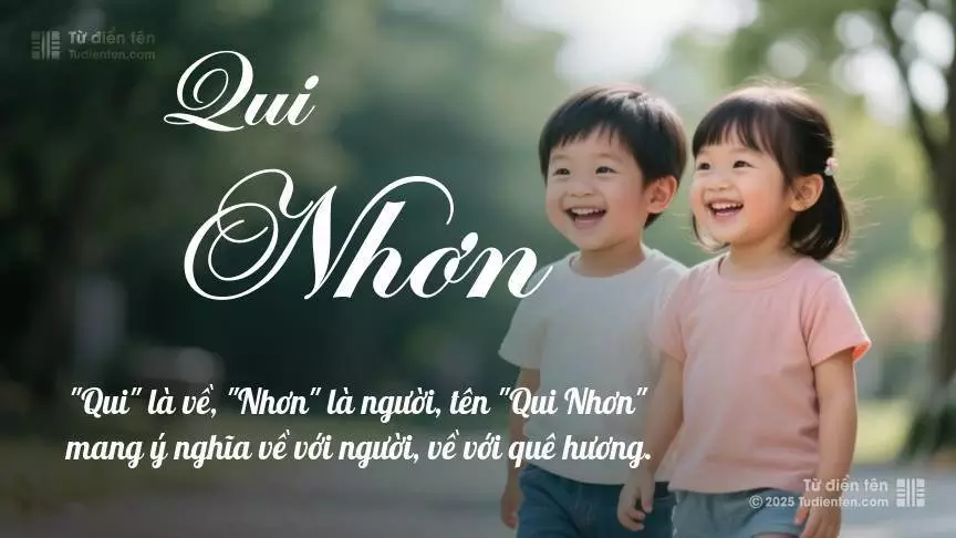 Tên Qui Nhơn rất hiếm khi gặp, mang lại cảm giác độc biệt, mới lạ và cá tính.