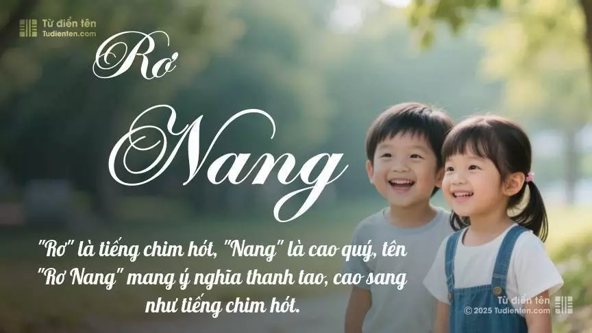 Tên Rơ Nang được dùng cân bằng cho cả bé trai và bé gái.