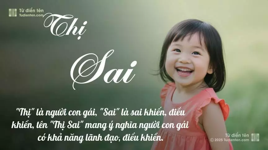 Tên Thị Sai mang đậm sắc thái nữ tính, hầu như chỉ xuất hiện trong tên của bé gái.