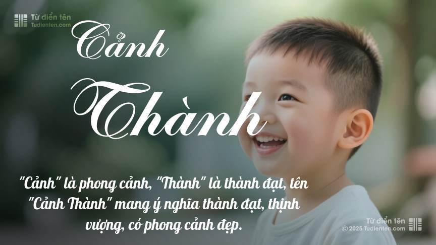 Ý nghĩa ngắn gọn của tên Cảnh Thành