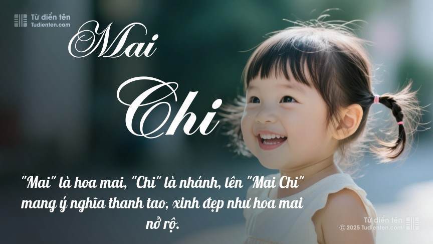 Ý nghĩa ngắn gọn của tên Mai Chi