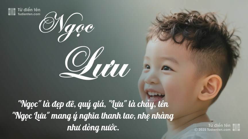 Ý nghĩa ngắn gọn của tên Ngọc Lưu
