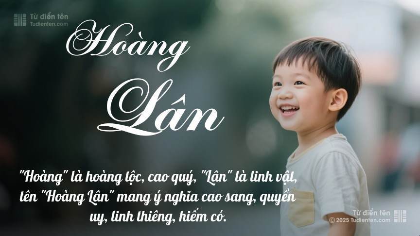 Ý nghĩa ngắn gọn của tên Hoàng Lân