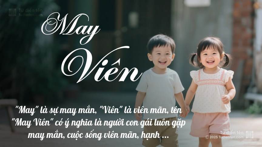 Ý nghĩa ngắn gọn của tên May Viên