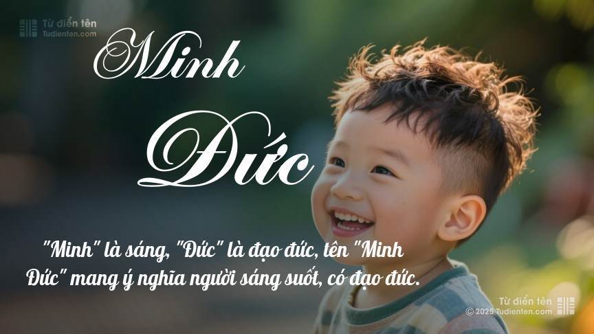 Tên Minh Đức: Ý nghĩa, giới tính, Phong thủy và Thần số học