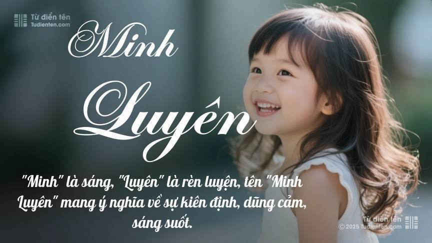 Ý nghĩa ngắn gọn của tên Minh Luyên