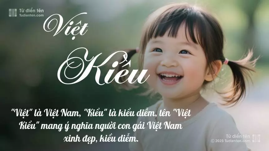 Tên Việt Kiều mang đậm sắc thái nữ tính, hầu như chỉ xuất hiện trong tên của bé gái.