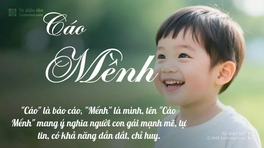 Tên Cáo Mềnh mang đậm sắc thái nam tính, hầu như chỉ xuất hiện trong tên của bé trai.