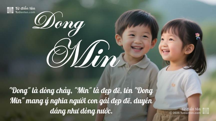 Ý nghĩa ngắn gọn của tên Dong Min